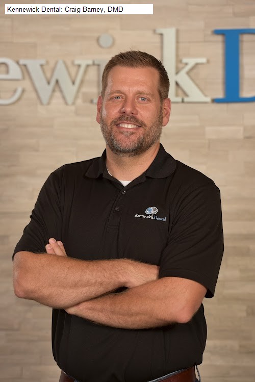 Kennewick Dental: Craig Barney, DMD
