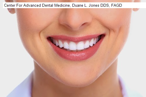 Center For Advanced Dental Medicine, Duane L. Jones DDS, FAGD