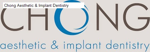 Chong Aesthetic & Implant Dentistry