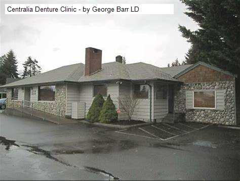 Centralia Denture Clinic - by George Barr LD