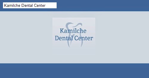 Kamilche Dental Center