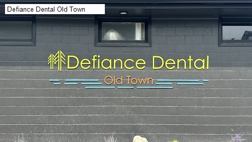 Defiance Dental Old Town
