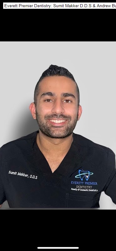 Everett Premier Dentistry: Sumit Makker D.D.S & Andrew Busev D.D.S.