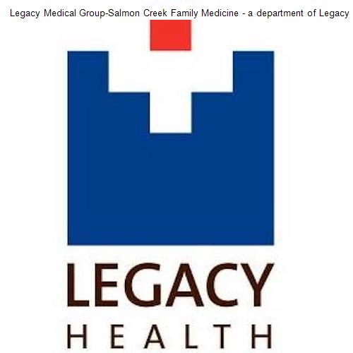 Legacy Medical Group-Salmon Creek Family Medicine - a department of Legacy Salmon Creek Medical Center