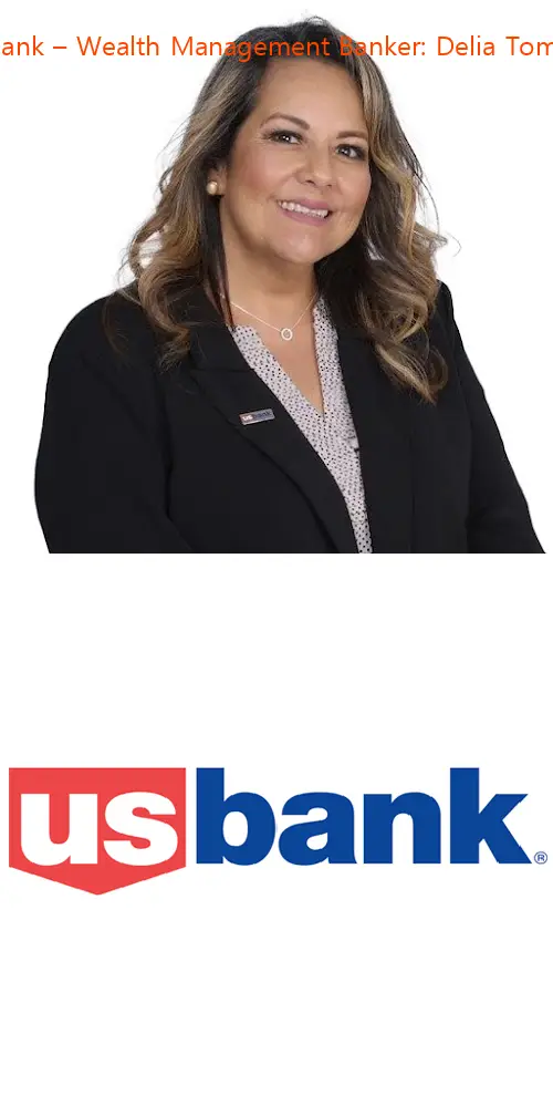 U.S. Bank – Wealth Management Banker: Delia Tompkins