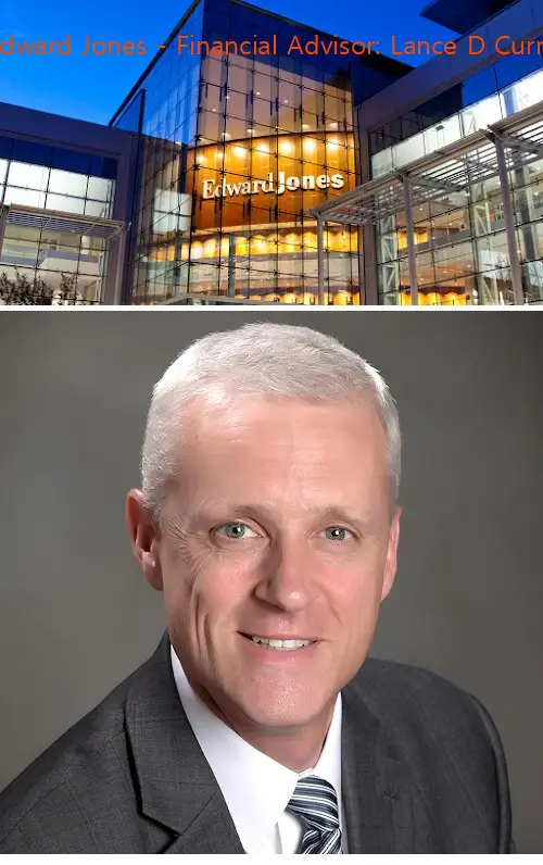 Edward Jones - Financial Advisor: Lance D Curry