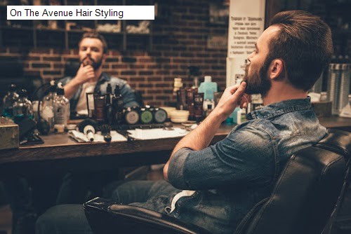 On The Avenue Hair Styling